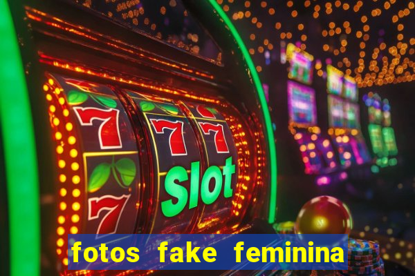 fotos fake feminina no espelho